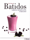 BATIDOS SABROSOS, REFRESCANTES Y FABULOSOS