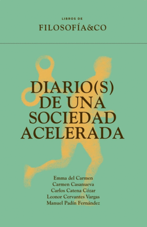 DIARIO(S) DE UNA SOCIEDAD ACELERADA