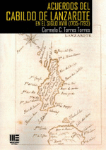 ACUERDOS DEL CABILDO DE LANZAROTE EN EL SIGLO XVIII (1705-1793)