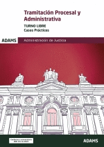 CASOS PRCTICOS TRAMITACIN PROCESAL Y ADMINISTRATIVA, TURNO LIBRE 2025