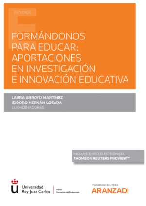 FORMNDONOS PARA EDUCAR: APORTACIONES EN INVESTIGACIN E INNOVACIN EDUCATIVA (P