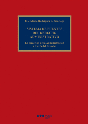 SISTEMA DE FUENTES DEL DERECHO ADMINISTRATIVO