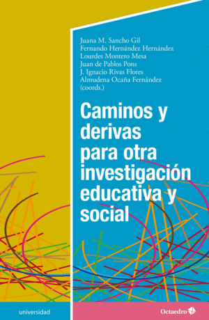 CAMINOS Y DERIVAS PARA OTRA INVESTIGACIN EDUCATIVA Y SOCIAL