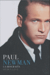 PAUL NEWMAN   LA BIOGRAFIA