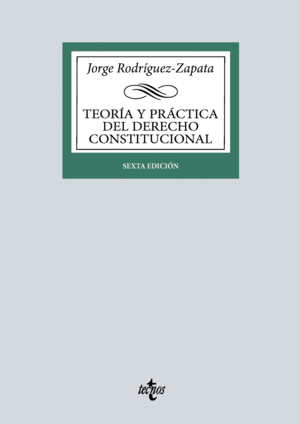 TEORIA Y PRACTICA DEL DERECHO CONSTITUCIONAL