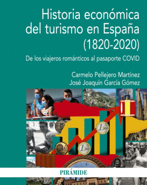 HISTORIA ECONMICA DEL TURISMO EN ESPAA (1820-2020)