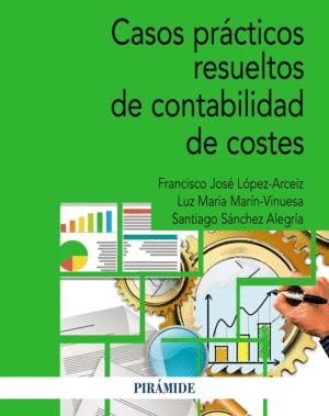 CASOS PRCTICOS RESUELTOS DE CONTABILIDAD DE COSTES