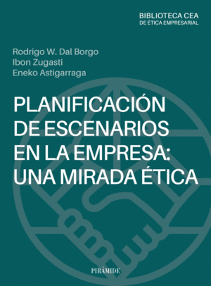 PLANIFICACION DE ESCENARIOS EN LA EMPRESA: UNA MIRADA ETICA