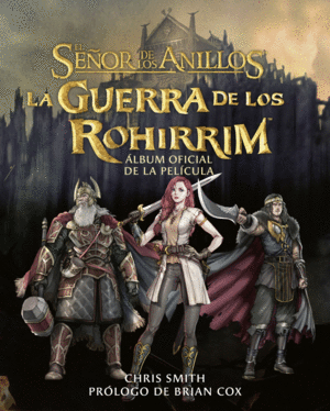 LA GUERRA DE LOS ROHIRRIM. ALBM OFICIAL DE LA PELCULA