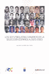 LOS 32 FUTBOLISTAS CANARIOS DE LA SELECCION ESPAOLA (1920-2010)