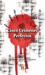 CINCO CRMENES PERFECTOS