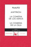 ANFITRION / LA COMEDIA DE LOS ASNOS / LA COMEDIA DE LA OLLA