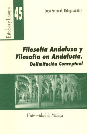 FILOSOFIA ANDALUZA Y FILOSOFIA EN ANDALUCIA. DELIMIT. CONCEPT.