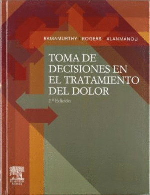 *** TOMA DE DECISIONES EN EL TRATAMIENTO DEL DOLOR 2 ED.