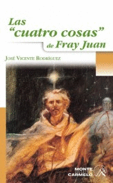 CUATRO COSAS DE FRAY JUAN, LAS