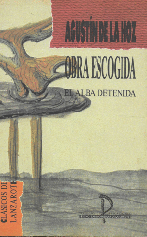 OBRA ESCOGIDA I. EL ALBA DETENIDA