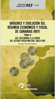 ORGENES Y EVOLUCIN DEL RGIMEN ECONMICO Y FISCAL DE CANARIAS (REF)