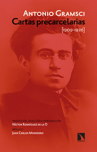 CARTAS PRECARCELARIAS (1909-1926) ANTOLOGíA