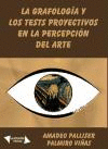 **** GRAFOLOGA Y LOS TESTS PROYECTIVOS EN LA PERCEPCION DEL ARTE, LA