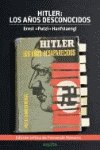 HITLER: LOS AOS DESCONOCIDOS