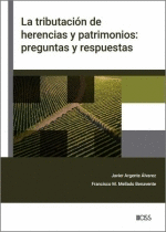 LA TRIBUTACIN DE HERENCIAS Y PATRIMONIOS: PREGUNTAS Y RESPUESTAS