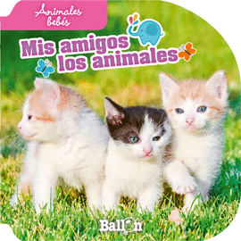 ANIMALES BEBES - MIS AMIGOS LOS ANIMALES (EN DISPLAY)