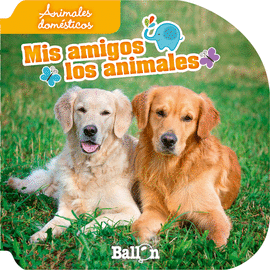 ANIMALES DOMESTICOS - MIS AMIGOS LOS ANIMALES (EN DISPLAY)