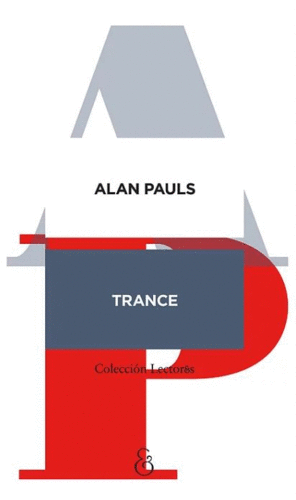 TRANCE : UN GLOSARIO / ALAN PAULS.